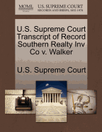 U.S. Supreme Court Transcript of Record Southern Realty Inv Co v. Walker U.S. Supreme Court