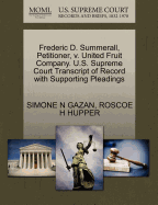Frederic D. Summerall, Petitioner, V. United Fruit Company. U.S. Supreme Court Transcript of Record with Supporting Pleadings