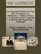 Lois Maxwell Sinclair and Fred Ellis Youngblood, JR., Petitioners, V. State of Texas. U.S. Supreme Court Transcript of Record with Supporting Pleadings