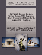 Kennecott Copper Corp. V. United States. U.S. Supreme Court Transcript of Record with Supporting Pleadings