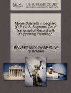 Morris (Garrett) V. Leonard (O.P.) U.S. Supreme Court Transcript of Record with Supporting Pleadings