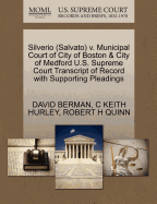 Silverio (Salvato) V. Municipal Court of City of Boston & City of Medford U.S. Supreme Court Transcript of Record with Supporting Pleadings