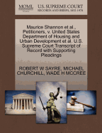 Maurice Shannon et al., Petitioners, V. United States Department of Housing and Urban Development et al. U.S. Supreme Court Transcript of Record with Supporting Pleadings