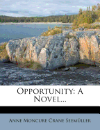 Opportunity: A Novel...