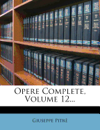Opere Complete, Volume 12...
