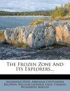 The Frozen Zone and Its Explorers...