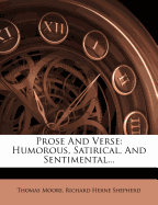 Prose and Verse: Humorous, Satirical, and Sentimental