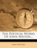 The Poetical Works of John Milton...