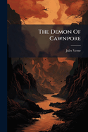 The Demon of Cawnpore...