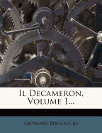 Il Decameron, Volume 1...