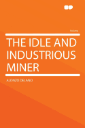 The Idle and Industrious Miner