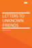 Letters to Unknown Friends
