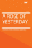 A Rose of Yesterday
