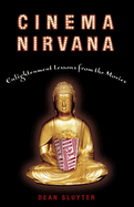 Cinema NIRVana: Enlightenment Lessons from the Movies