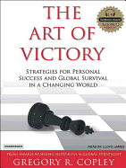 Art of Victory: Strategies for Success and Survival in a Changing World