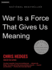 War Is a Force That Gives Us Meaning