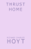 Thrust Home