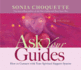 Ask Your Guides: How to Connect with Your Spiritual Support System