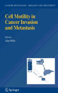 Cell Motility in Cancer Invasion and Metastasis
