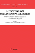 Indicators of Children's Well-Being: Understanding Their Role, Usage and Policy Influence