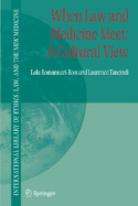 When Law and Medicine Meet: A Cultural View
