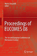 Proceedings of EUCOMES 08: The Second European Conference on Mechanism Science