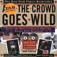 And the Crowd Goes Wild: Relive the Most Celebrated Sporting Events Ever Broadcast