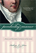 Pemberley Manor: Darcy and Elizabeth, for Better or for Worse