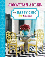 Jonathan Adler on Happy Chic Colors