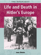 Life and Death in Hitler's Europe