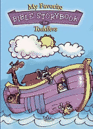 My Favorite Bible Storybook for Toddlers