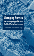 Changing Parties: An Anthropology of British Political Party Conferences
