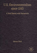 U.S. Environmentalism Since 1945: A Brief History with Documents