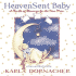 Heaven Sent Baby: A Bundle of Blessings for the New Mom