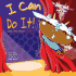 I Can Do It!: Kids Talk about Courage