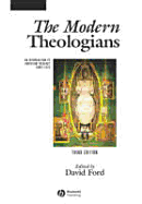 Modern Theologians 3e: An Introduction to Christian Theology Since 1918