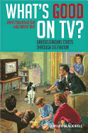What's Good on TV?: Understanding Ethics Through Television