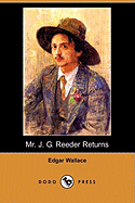 Mr J G Reeder Returns