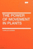 The Power of Movement in Plants