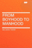 From Boyhood to Manhood