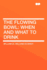 The Flowing Bowl: When and What to Drink