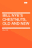 Bill Nye's Chestnuts, Old and New