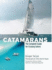 Catamarans: The Complete Guide for Cruising Sailors