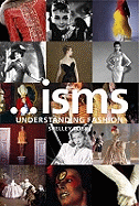 Isms: Understanding Fashion