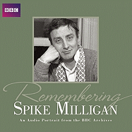 Remembering Spike Milligan: An Audio Portrait from the BBC Archives
