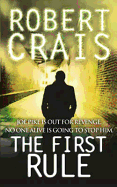 The First Rule. Robert Crais