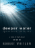Deeper Water