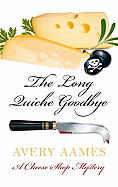 The Long Quiche Goodbye
