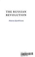 The Russian Revolution (Sparknotes History Notes)