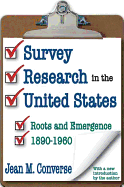 Survey Research in the United States: Roots and Emergence, 1890-1960